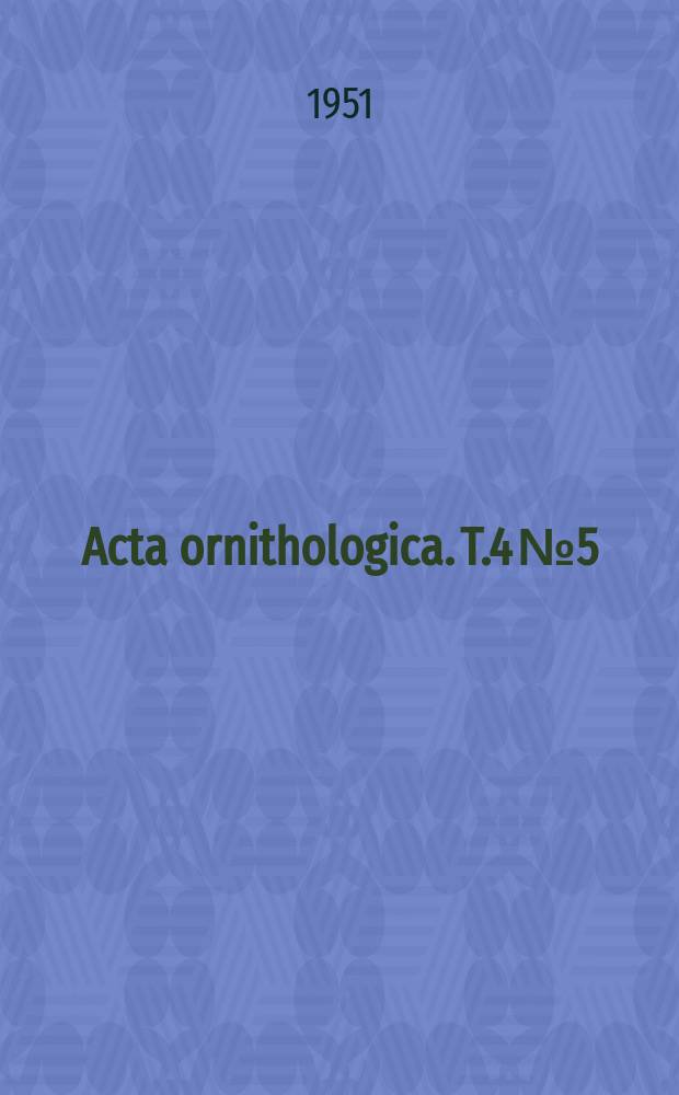 Acta ornithologica. T.4 №5