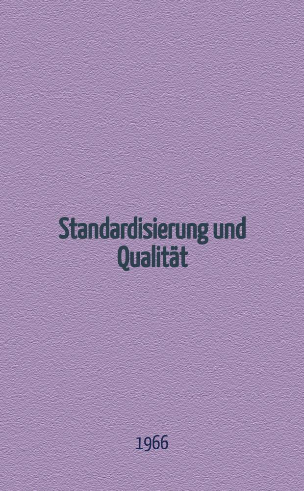 Standardisierung und Qualität : Organ des Amtes für Standardisierung, Messwesen und Warenprüfung. Jg.12 1966, H.7