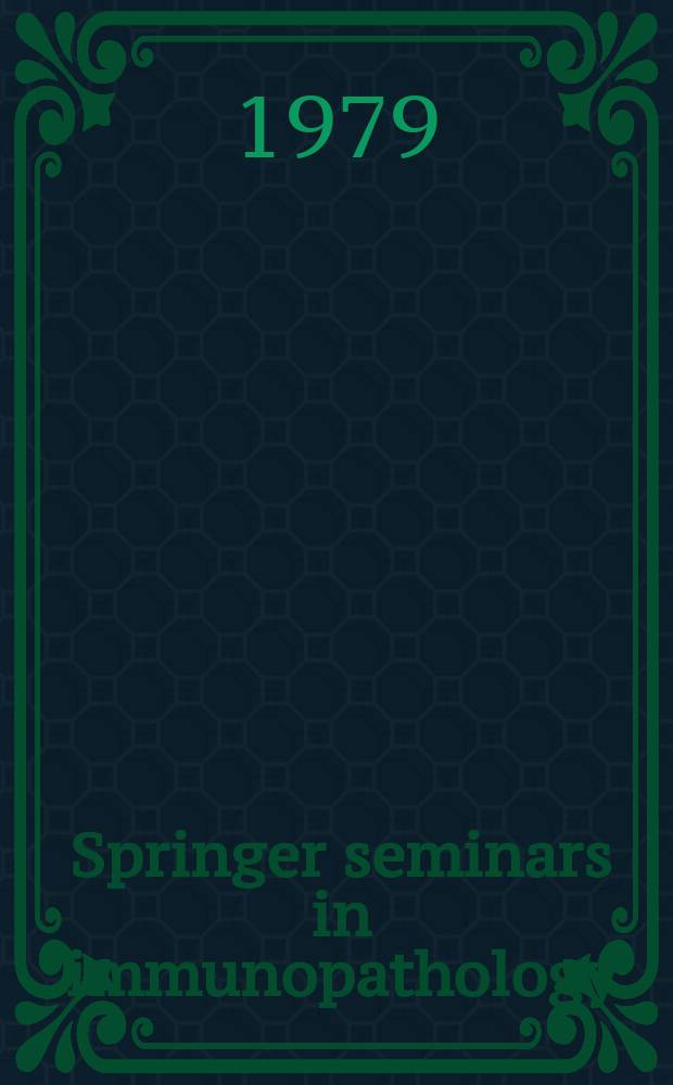 Springer seminars in immunopathology