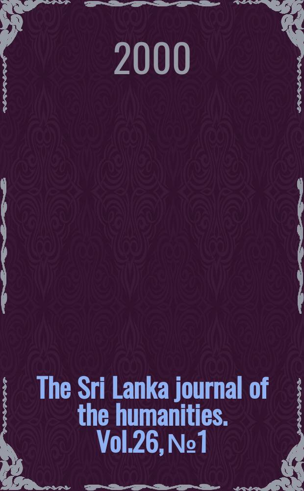 The Sri Lanka journal of the humanities. Vol.26, №1/2