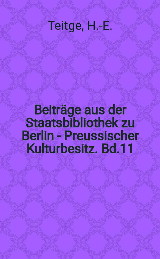 Beiträge aus der Staatsbibliothek zu Berlin - Preussischer Kulturbesitz. Bd.11 : Der buchdruck des 16. ...