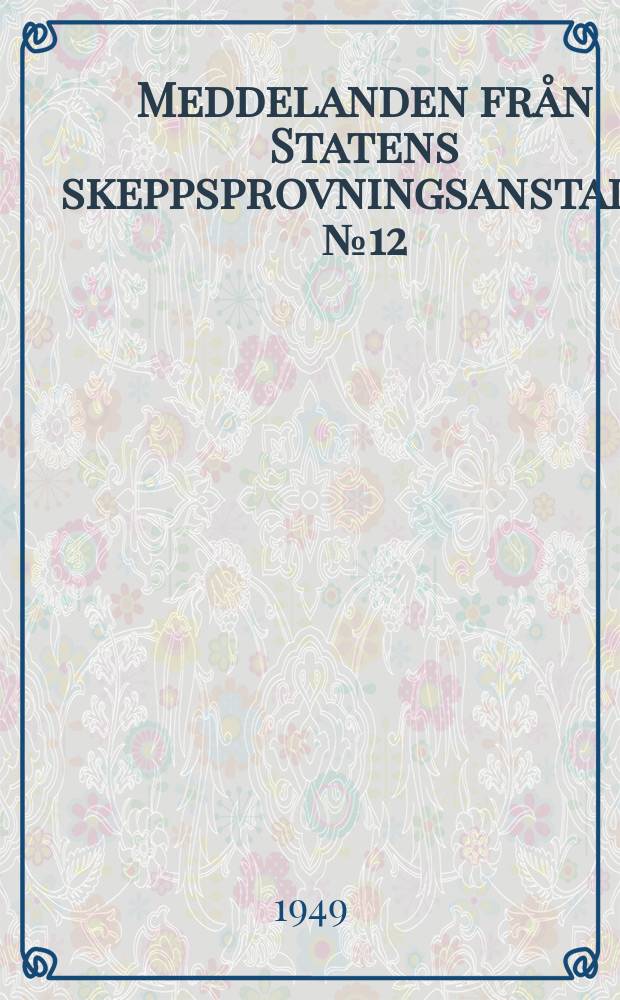 Meddelanden från Statens skeppsprovningsanstalt. №12 : The resistance of a barge with the bottom air lubricated