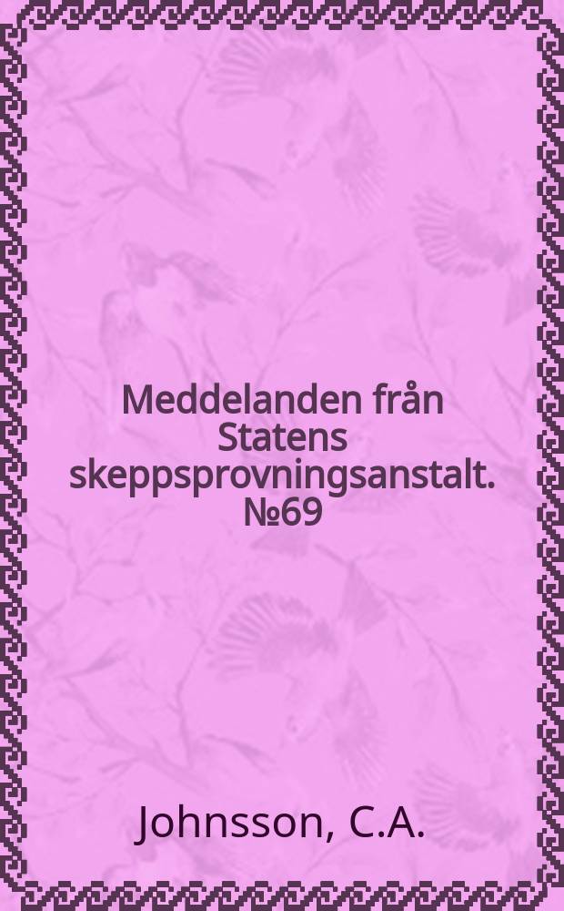 Meddelanden från Statens skeppsprovningsanstalt. №69 : Pressure fluctuations around a marine propeller results of calculations and comparison with experiment