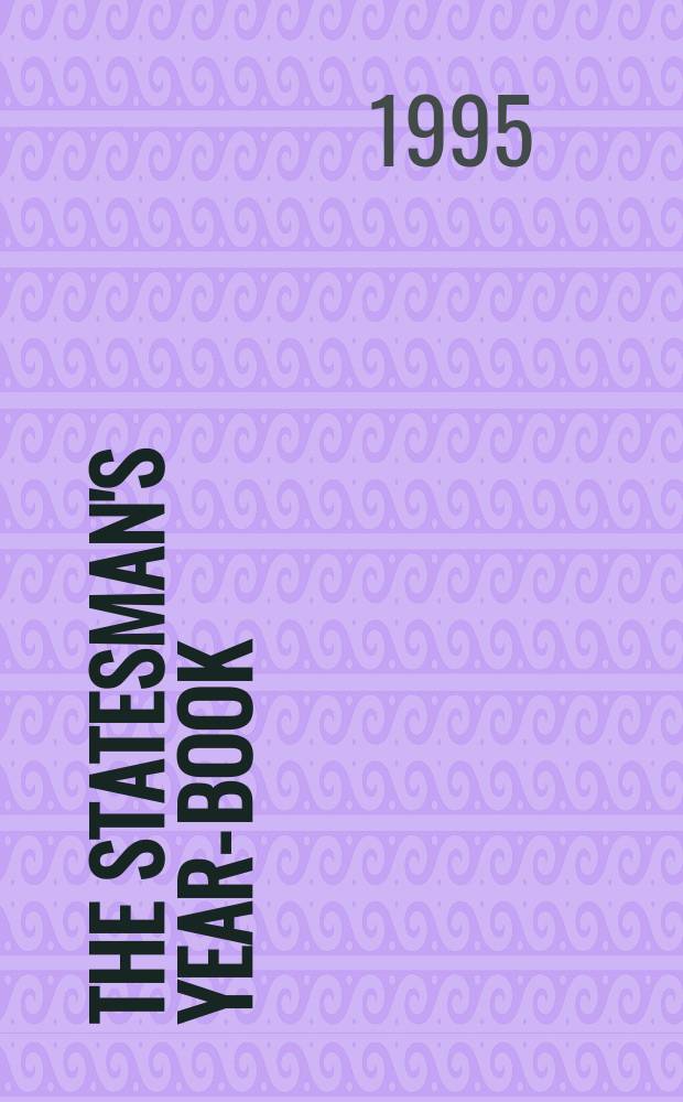 The Statesman's year-book : Statistical and historical annual of the states of the world : 1995/1996