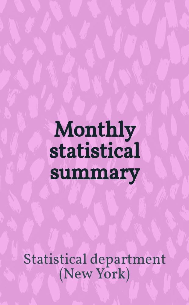 Monthly statistical summary : (A publication of the Statistical department) : American paper & pulp association