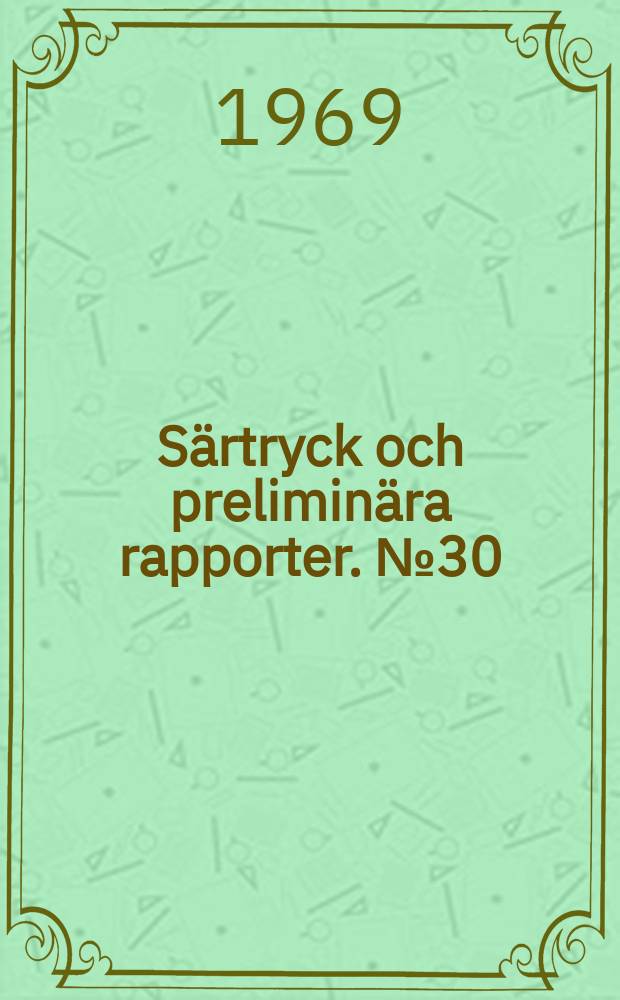 Särtryck och preliminära rapporter. №30 : Flygbildstolkning som hjälpmedel vid översiktliga grundundersökningar