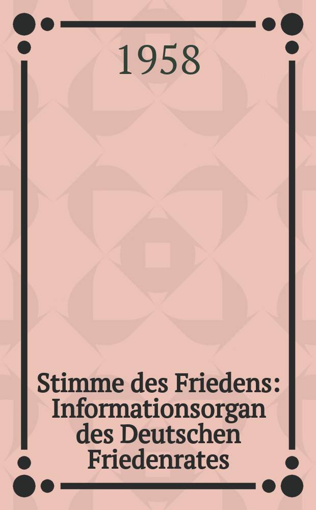 Stimme des Friedens : Informationsorgan des Deutschen Friedenrates