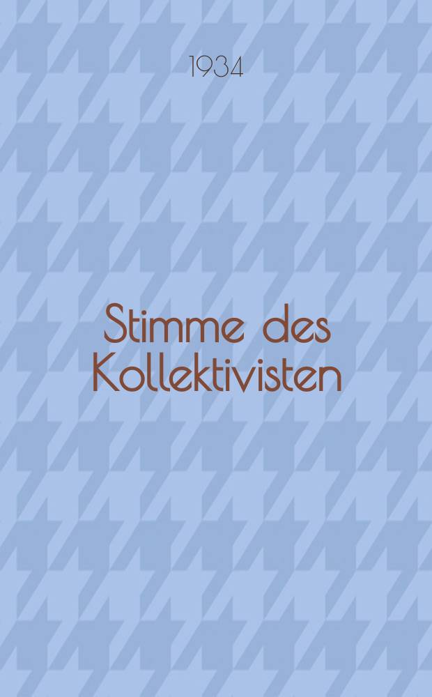 Stimme des Kollektivisten : Organ des Luxemburger RK der KP(b)U und des Rayonvolzugskom, Gebiet Saporoshje