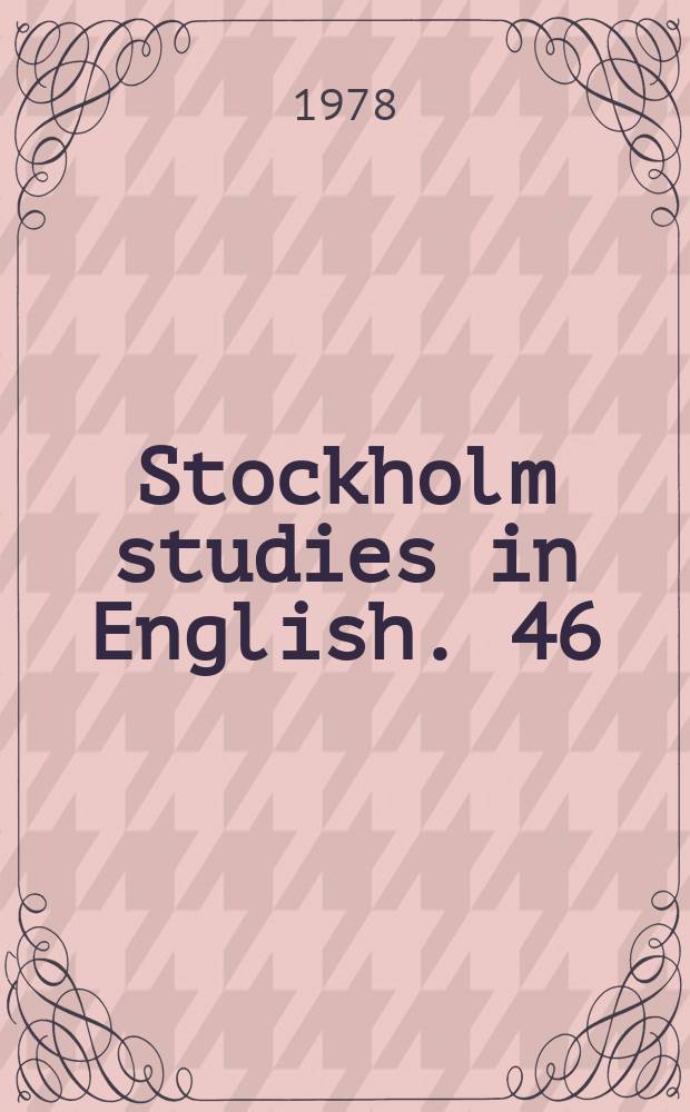 Stockholm studies in English. 46 : Studies in English philology, linguistics and literature