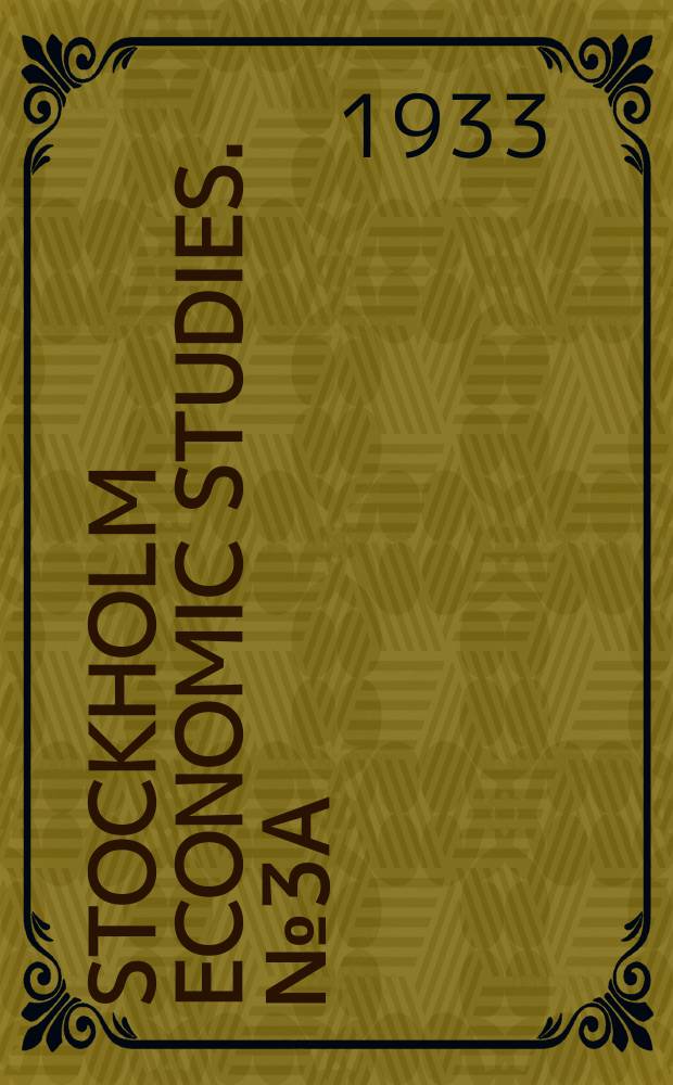 Stockholm economic studies. №3a : Wages cost of living and national income in Sweden 1860-1930