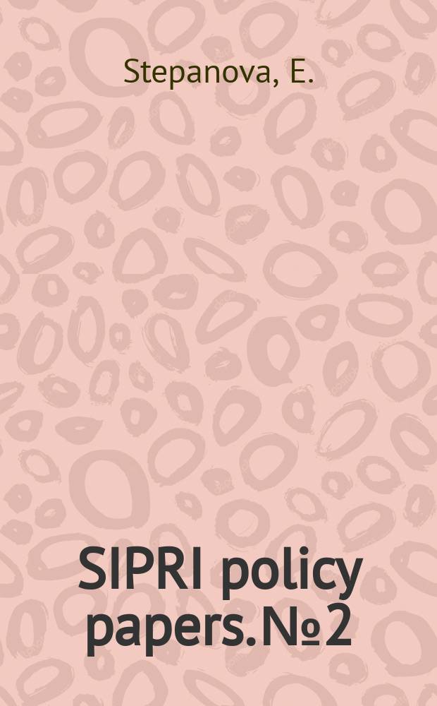 SIPRI policy papers. №2 : Anti-terrorism and peace-building