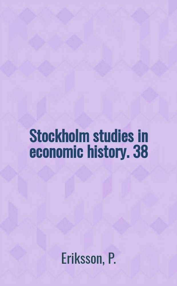 Stockholm studies in economic history. 38 : Stadshypoteks plants och bana inom ...