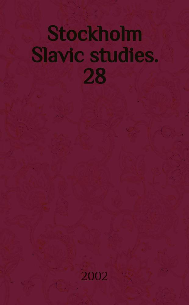 Stockholm Slavic studies. 28 : Explorare necesse est