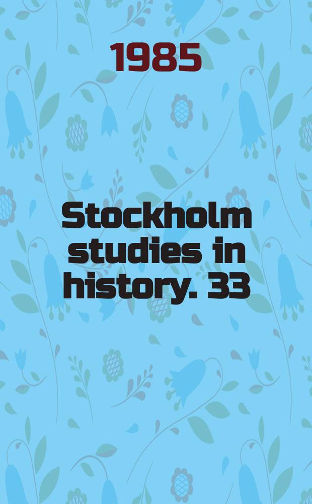 Stockholm studies in history. 33 : Mellan kung och allmoge - ämbetsmän ...