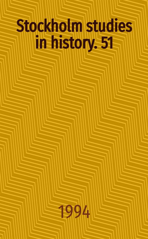 Stockholm studies in history. 51 : The "Russian menace" to Sweden