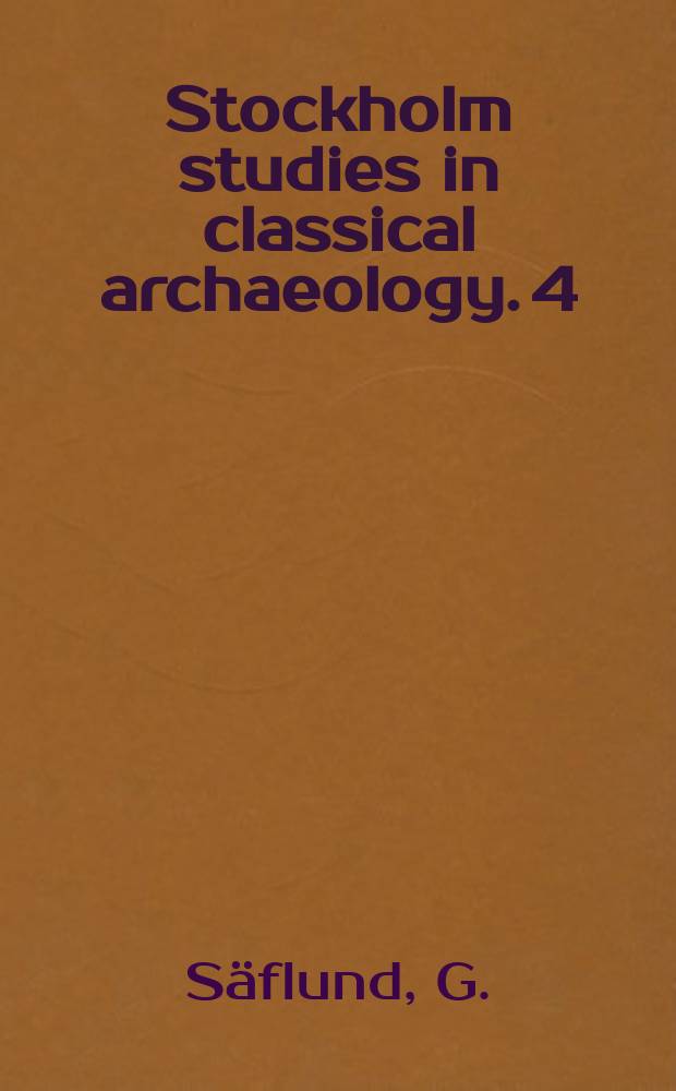 Stockholm studies in classical archaeology. 4 : Excavations at Berbati 1936-1937