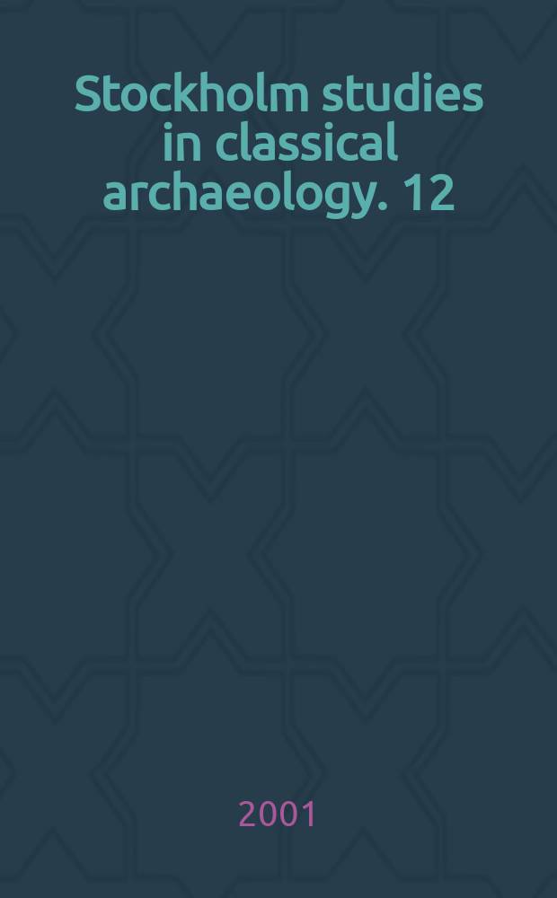 Stockholm studies in classical archaeology. 12 : Ceramics in context