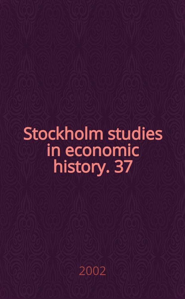 Stockholm studies in economic history. 37 : Var optimist!