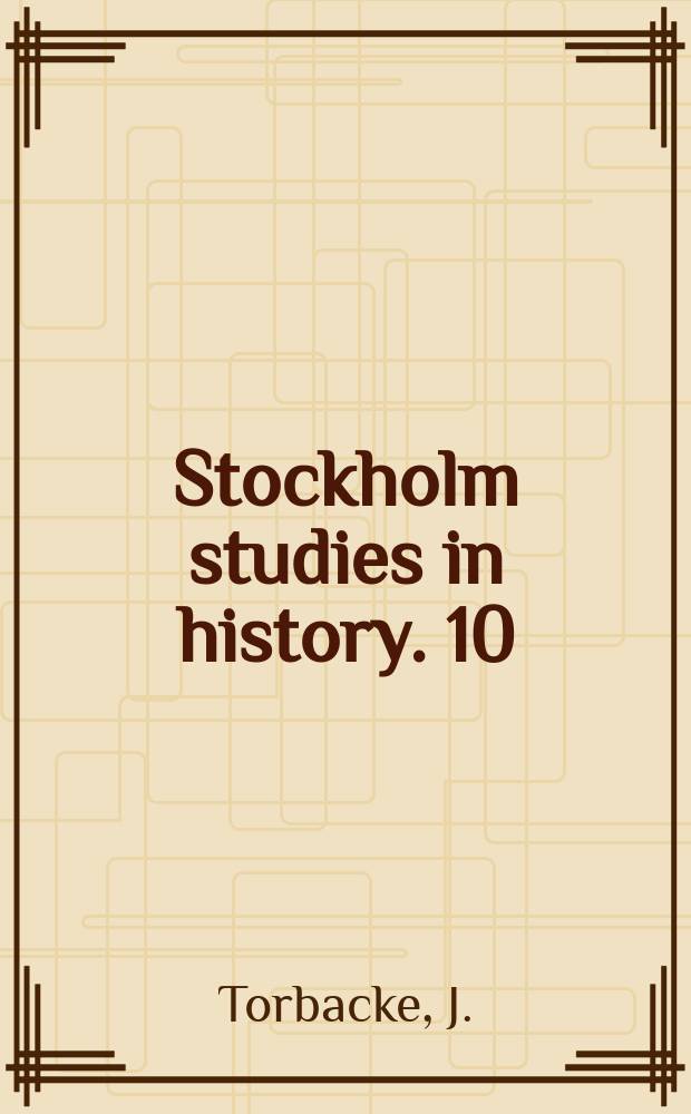 Stockholm studies in history. 10 : Journalistik p&aring; os&auml;kra villkor