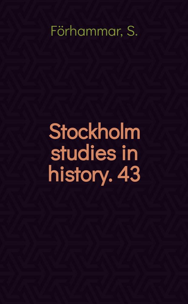 Stockholm studies in history. 43 : Från tärande till närande