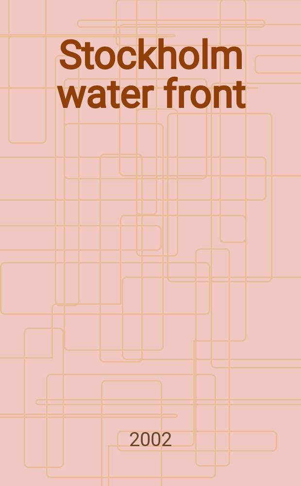 Stockholm water front : A forum for global water iss. 2002, №4