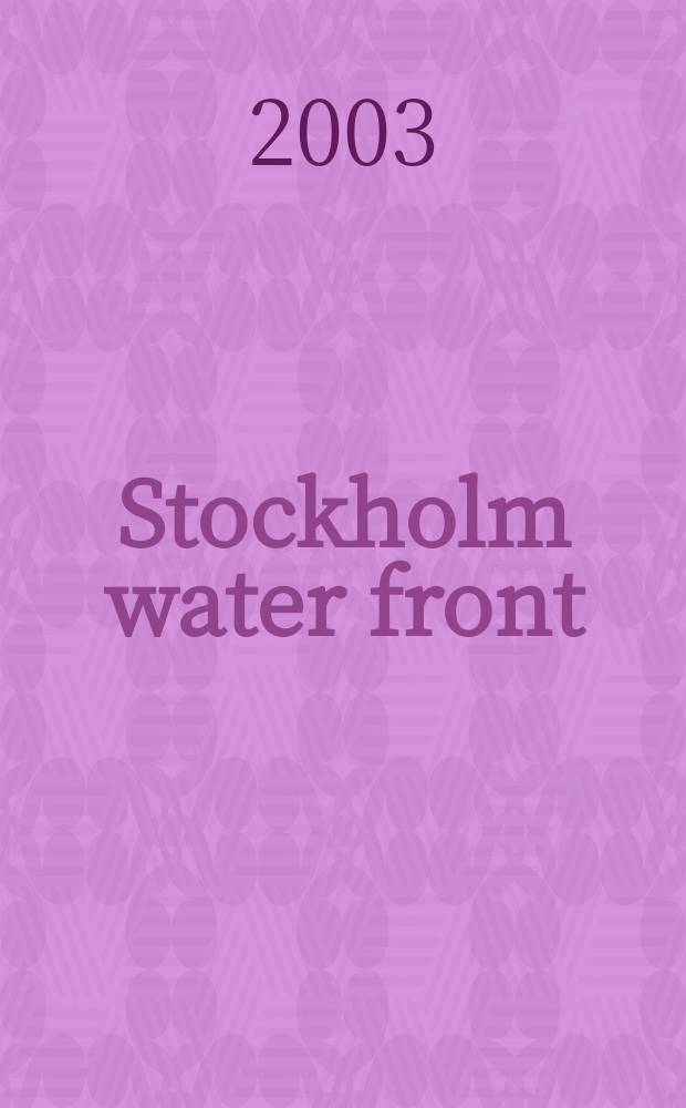 Stockholm water front : A forum for global water iss. 2003, №1