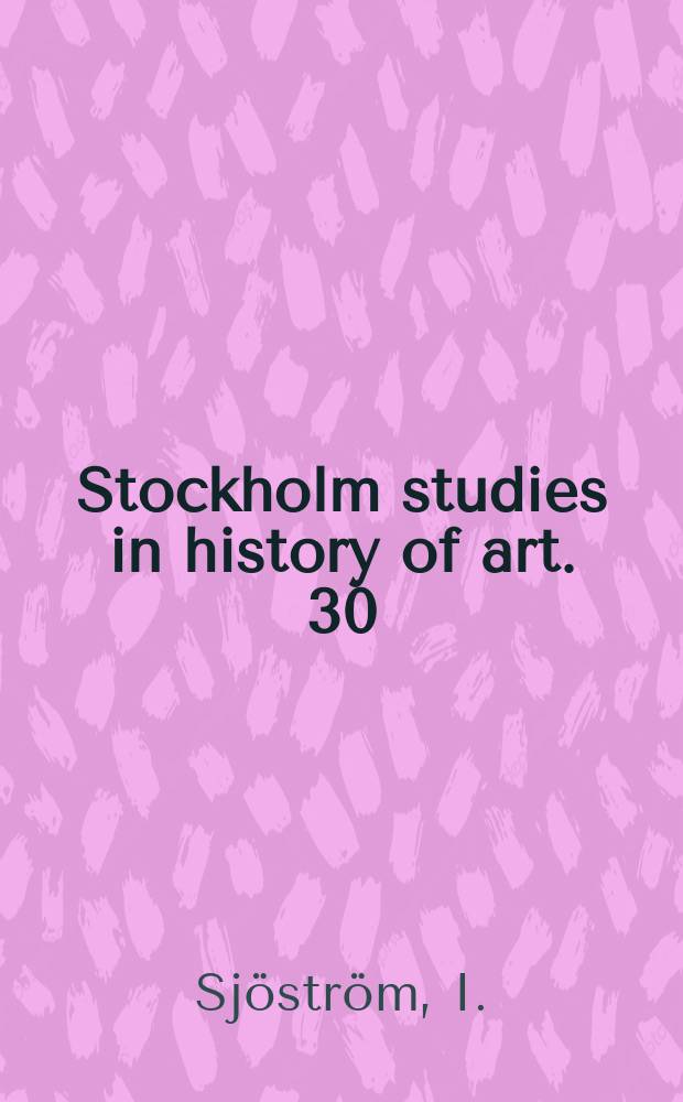 Stockholm studies in history of art. 30 : Quadratura
