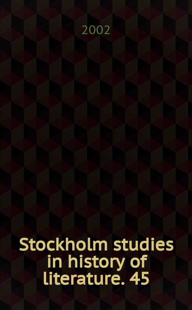 Stockholm studies in history of literature. 45 : Sagan, myten och modernismen ...