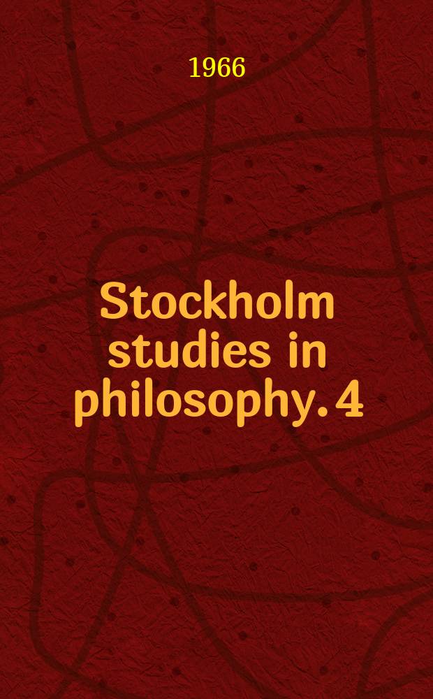 Stockholm studies in philosophy. 4 : The alternatives and consequences of action