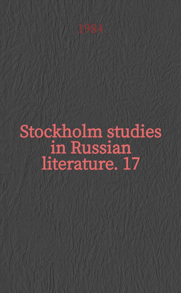Stockholm studies in Russian literature. 17 : The artist and the creative...