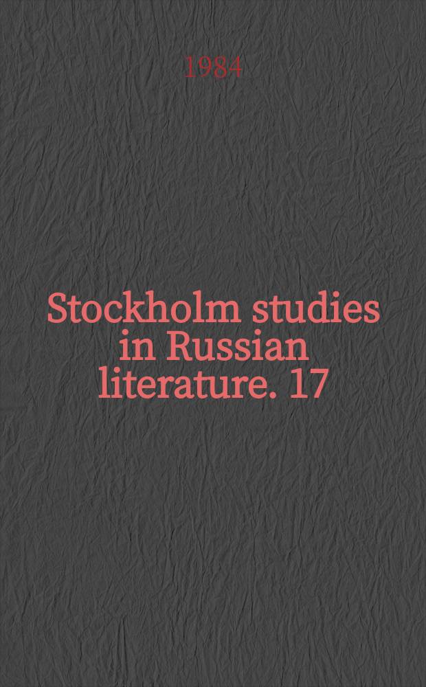 Stockholm studies in Russian literature. 17 : The artist and the creative...