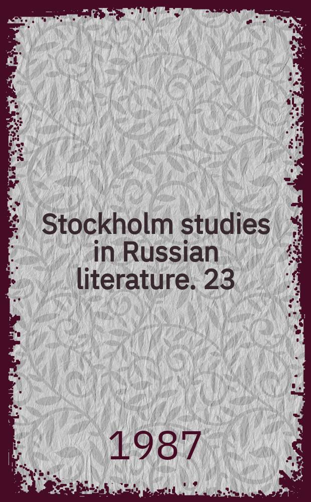 Stockholm studies in Russian literature. 23 : Text and context
