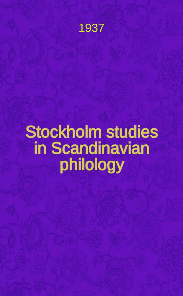 Stockholm studies in Scandinavian philology : Publ. by the Univ. of Stockholm. 10 : Die Intonation im Schwedischen