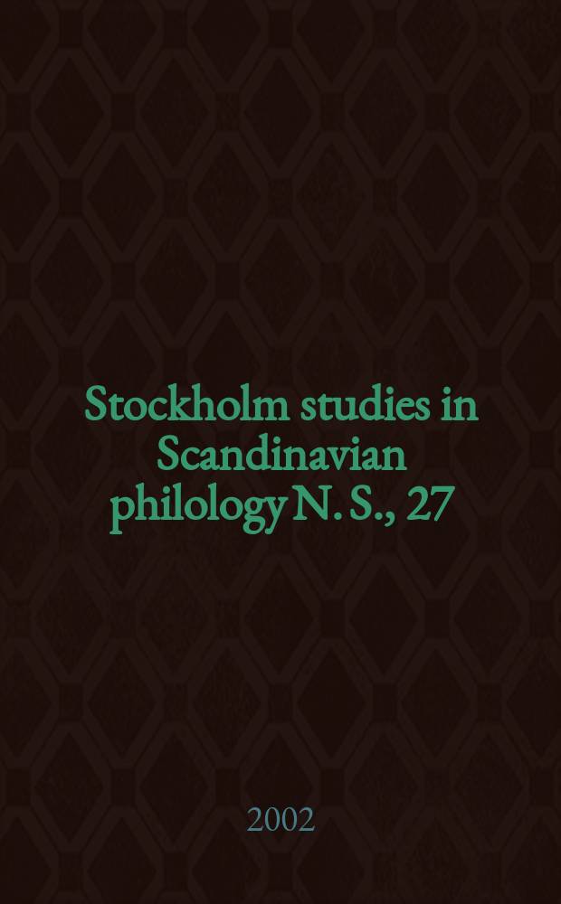 Stockholm studies in Scandinavian philology N. S., 27 : Publ. by the Univ. of Stockholm. Texter och skrivande i en internationaliserad ...