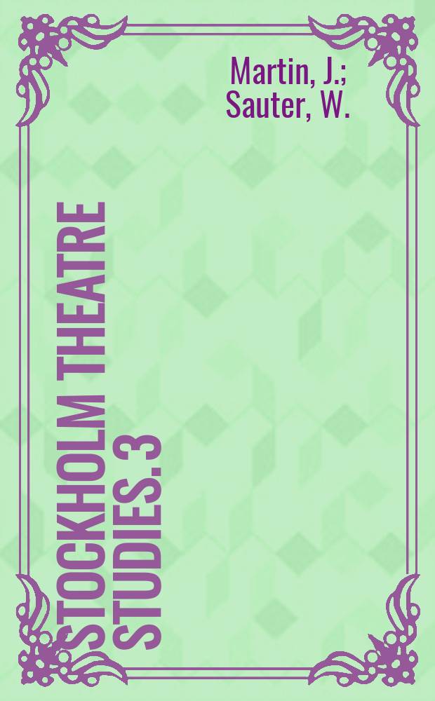 Stockholm theatre studies. 3 : Understanding theatre