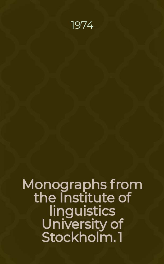 Monographs from the Institute of linguistics University of Stockholm. 1 : The syntax and semantics of English ...