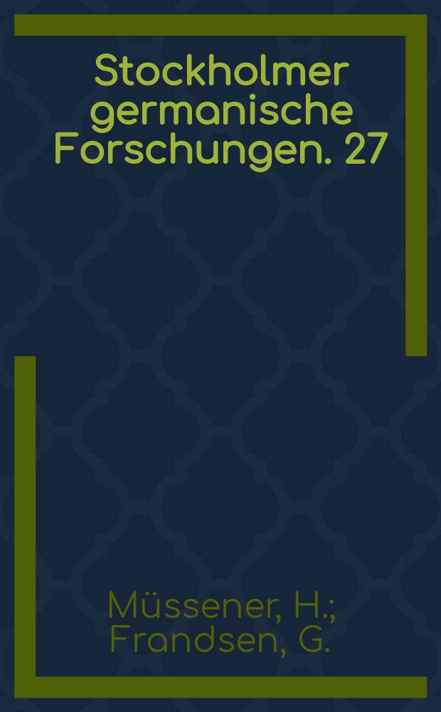 Stockholmer germanische Forschungen. 27 : Deutschsprachige Publikationen in ...