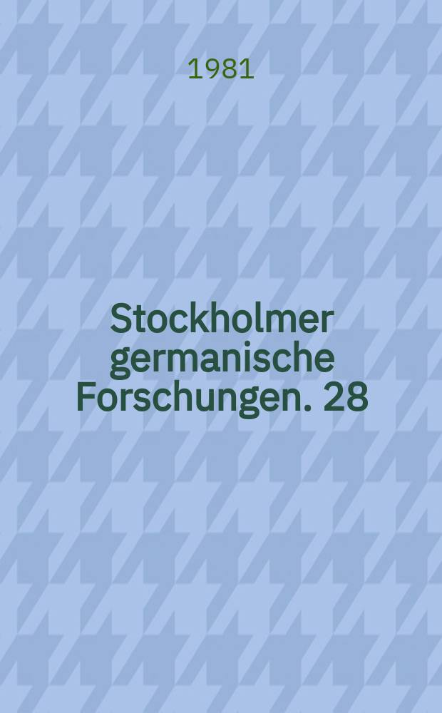 Stockholmer germanische Forschungen. 28 : Aspekte des Kulturaustausches zwischen Schweden und dem deutschsprachigen Mitteleuropa nach 1945