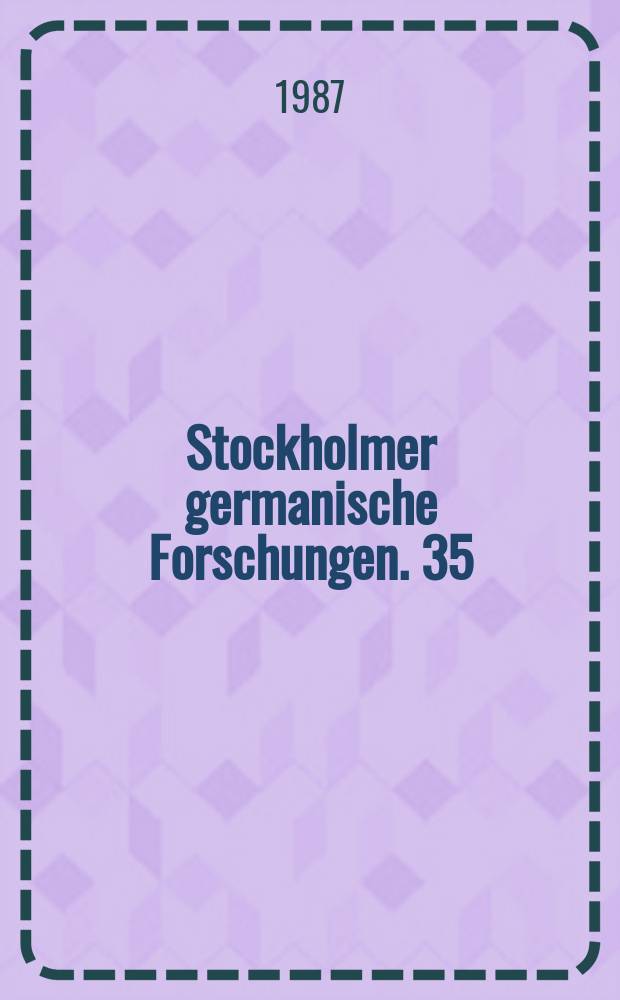 Stockholmer germanische Forschungen. 35 : Anti-Kriegsliteratur zwischen den Kriegen (1919-1939) in Deutschland und ...