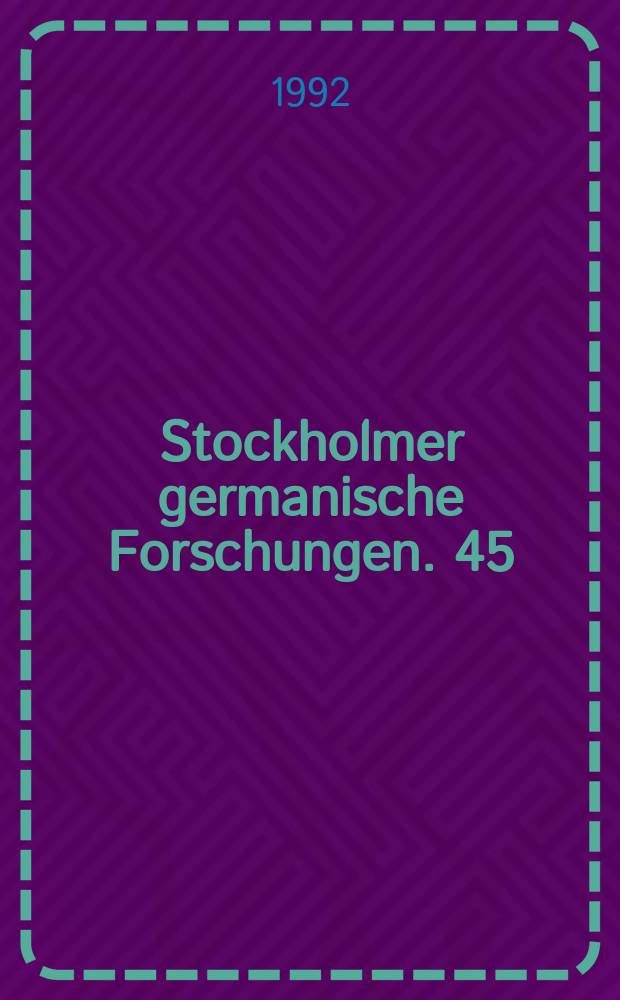 Stockholmer germanische Forschungen. 45 : "Geniestreich", "Lehrstück"
