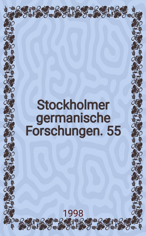 Stockholmer germanische Forschungen. 55 : " ... so ists Symmetrie ..."