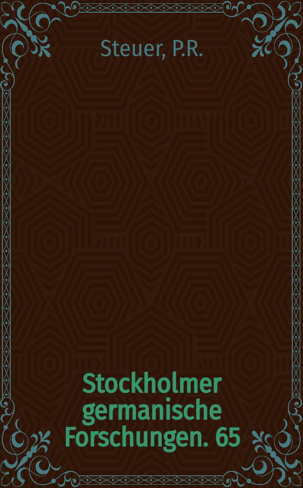 Stockholmer germanische Forschungen. 65 : ... ein allzu weites feld?