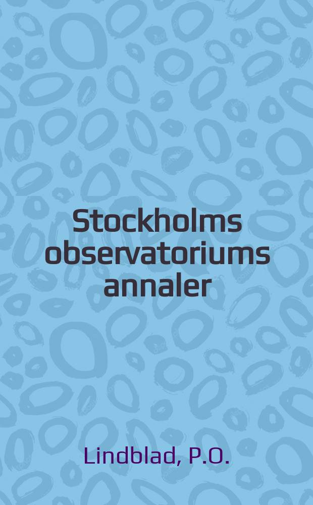 Stockholms observatoriums annaler : (Astronomiska iakttagelser och undersökningar å Stockholms observatorium). Bd.21, №4 : The development of spiral structure in a galaxy approached by numerical computations