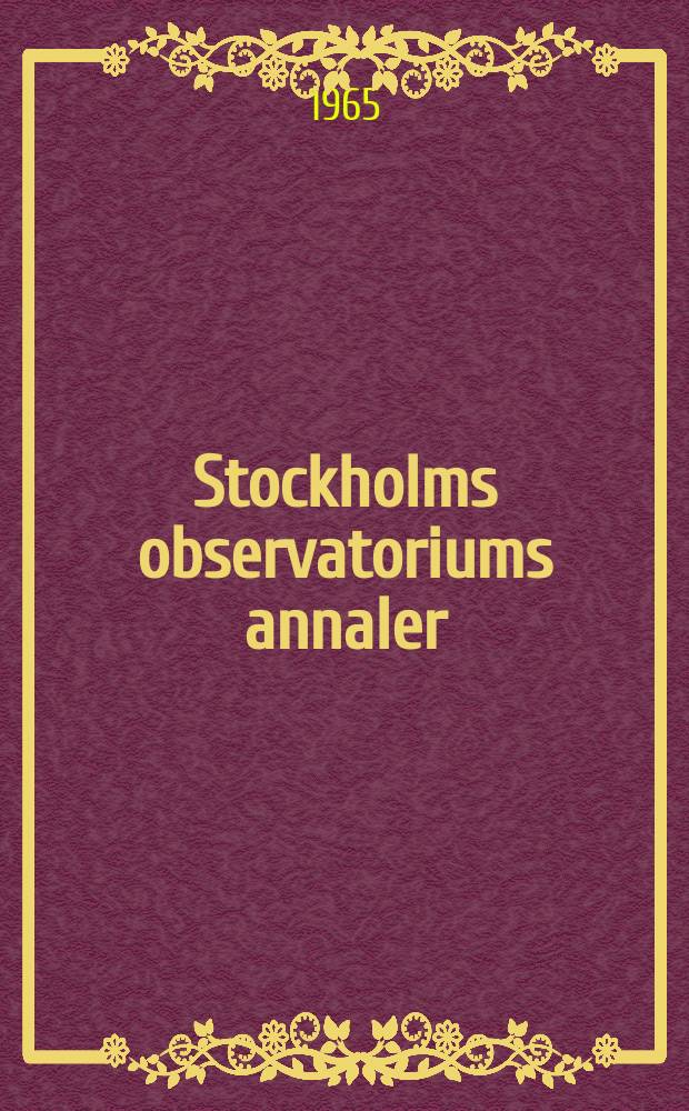 Stockholms observatoriums annaler : (Astronomiska iakttagelser och undersökningar å Stockholms observatorium). Bd.22, №9 : Solar flares and surges observed at the Stockholm observatory and the Swedish astrophysical station in Anacapri in the year 1963