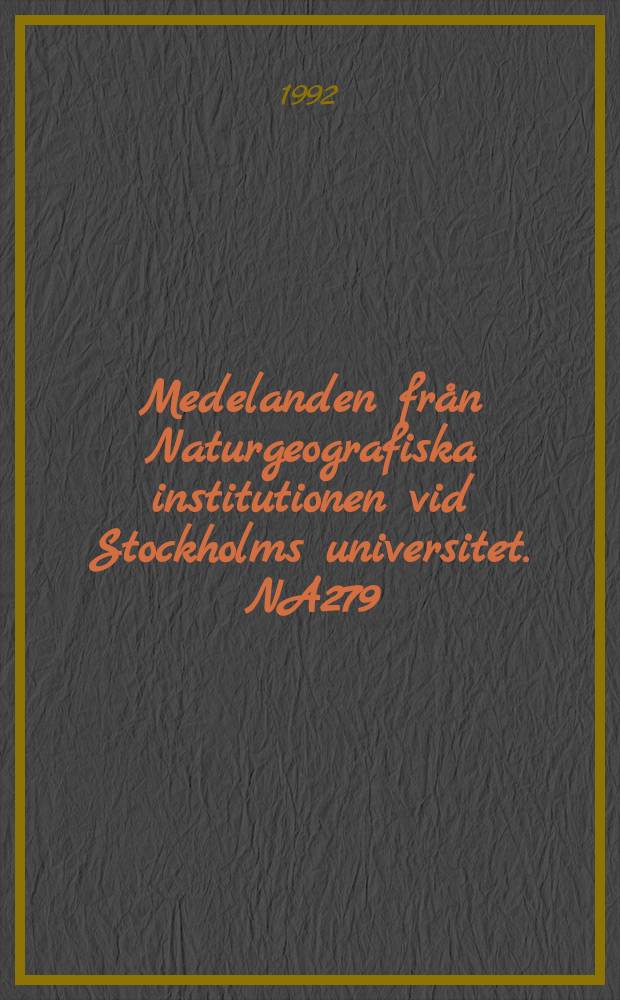 Medelanden fr&aring;n Naturgeografiska institutionen vid Stockholms universitet. NA279 : Integration of remote sensing and ancillary ...