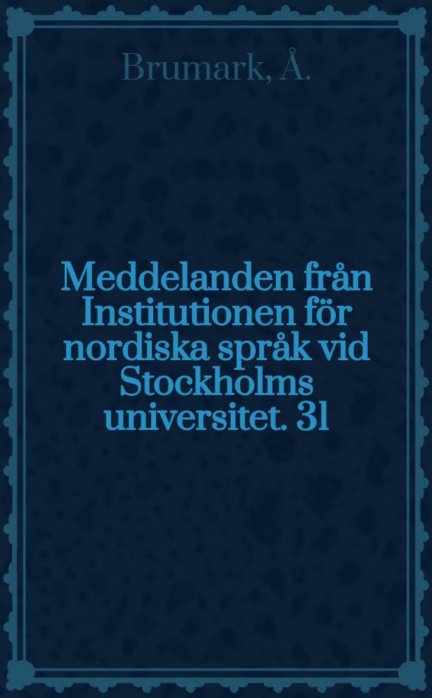 Meddelanden från Institutionen för nordiska språk vid Stockholms universitet. 31 : Blindness and the context of language ...