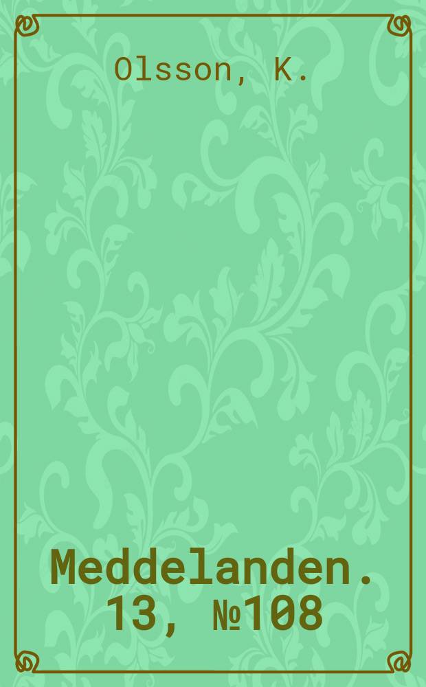 Meddelanden. 13, №108 : Besprutningsförsök mot Gloeosporium på äpple