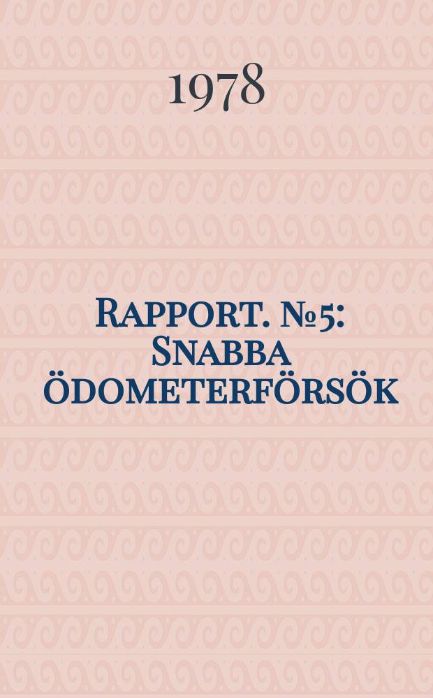 Rapport. №5 : Snabba ödometerförsök