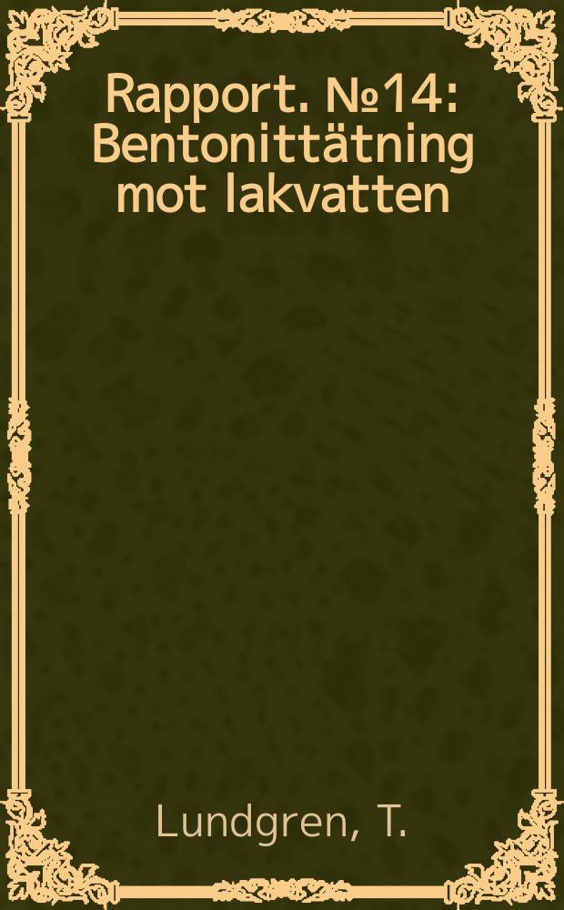 Rapport. №14 : Bentonittätning mot lakvatten