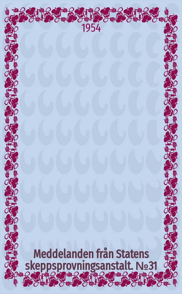 Meddelanden från Statens skeppsprovningsanstalt. №31 : On the influence of form upon skin friction resistance